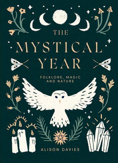 Cover: 9781787136083 | The Mystical Year: Folklore, Magic and Nature | Alison Davies | Buch