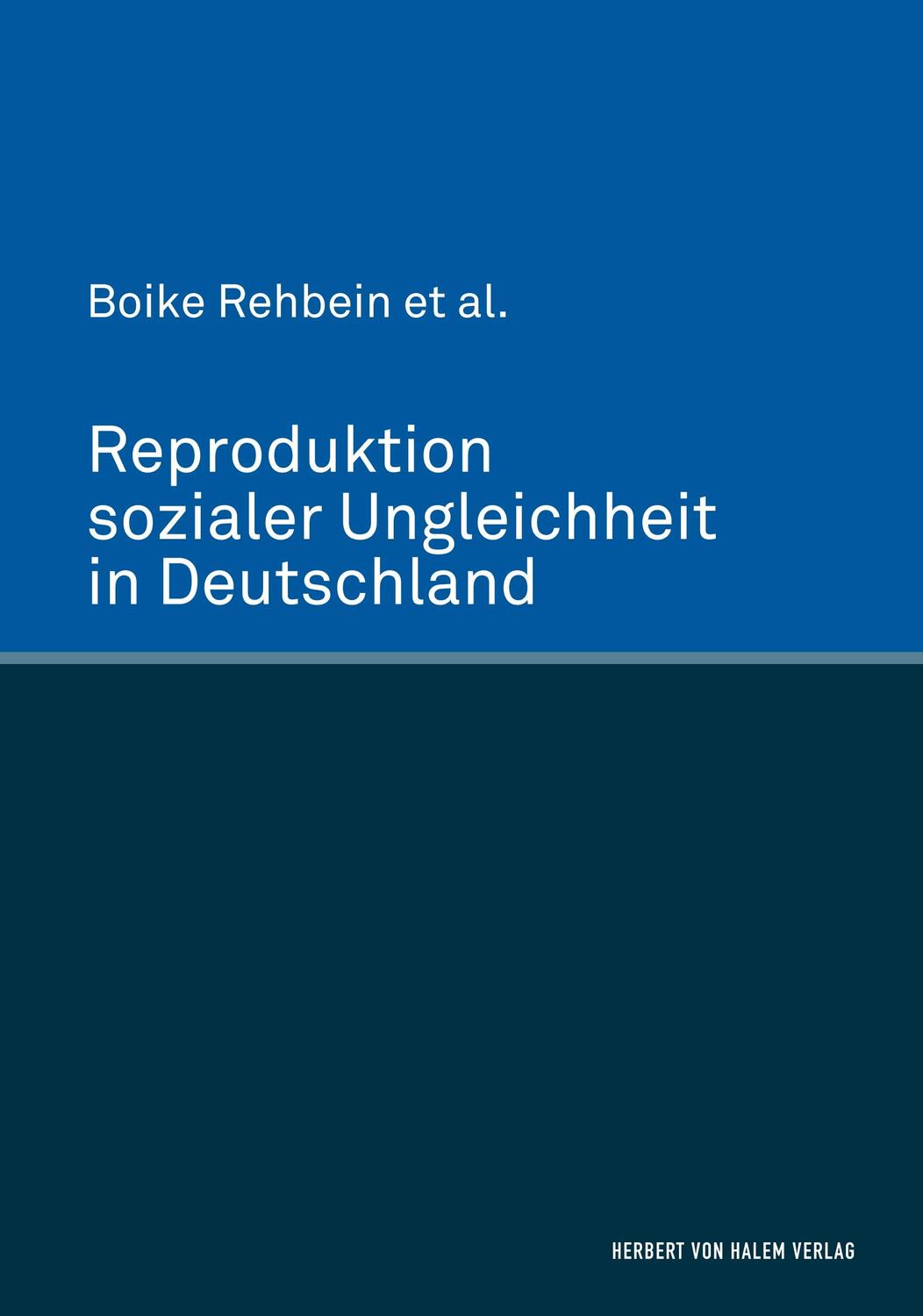 Cover: 9783744509954 | Reproduktion sozialer Ungleichheit in Deutschland | Boike Rehbein