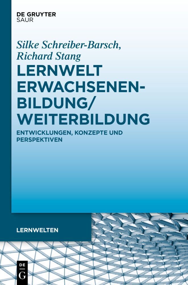Cover: 9783110587753 | Lernwelt Erwachsenenbildung/Weiterbildung | Schreiber-Barsch (u. a.)