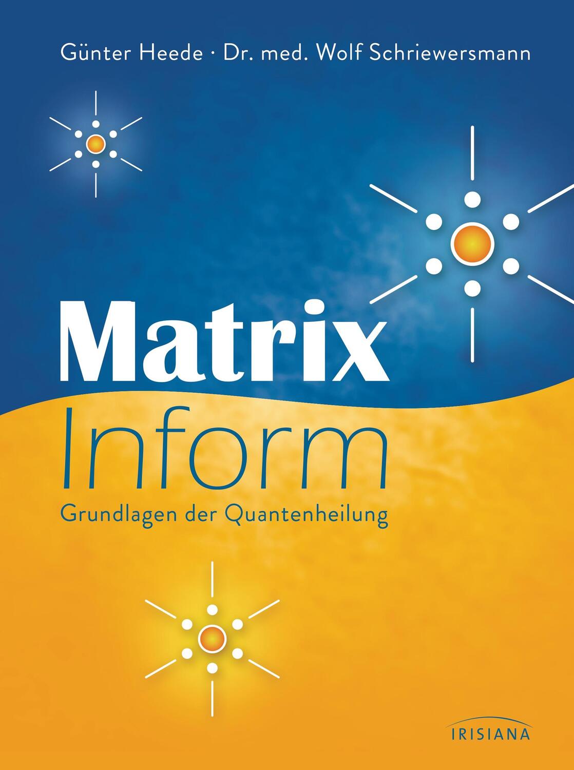 Cover: 9783424152975 | Matrix Inform | Grundlagen der Quantenheilung | Günter Heede (u. a.)