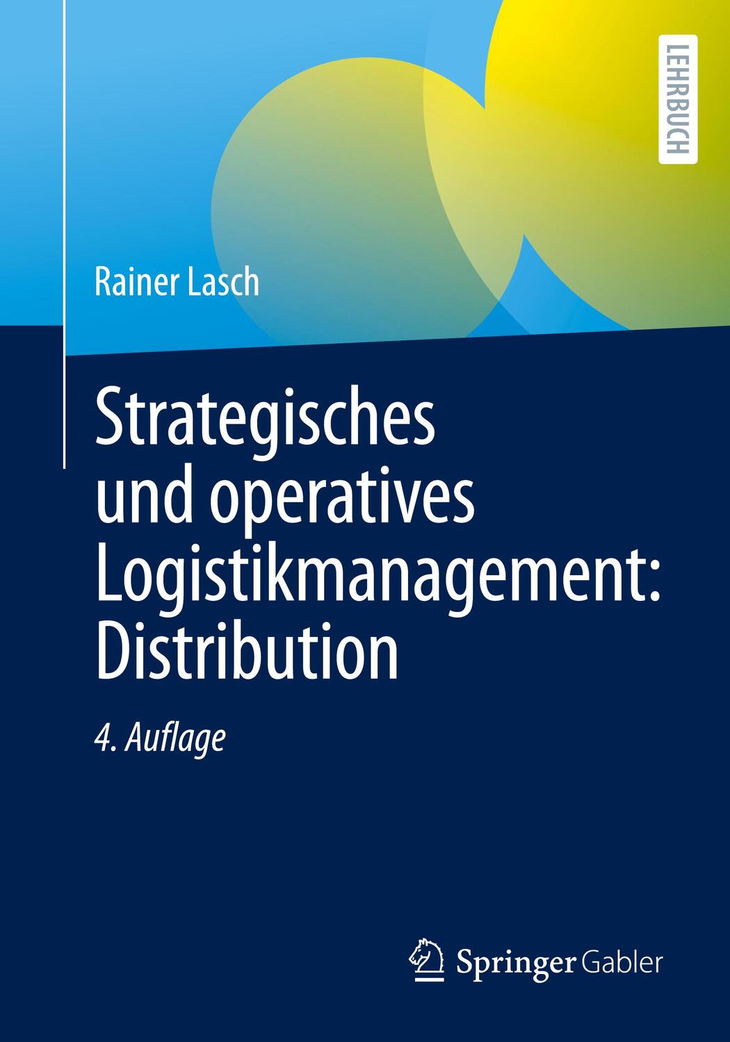 Cover: 9783658429003 | Strategisches und operatives Logistikmanagement: Distribution | Lasch