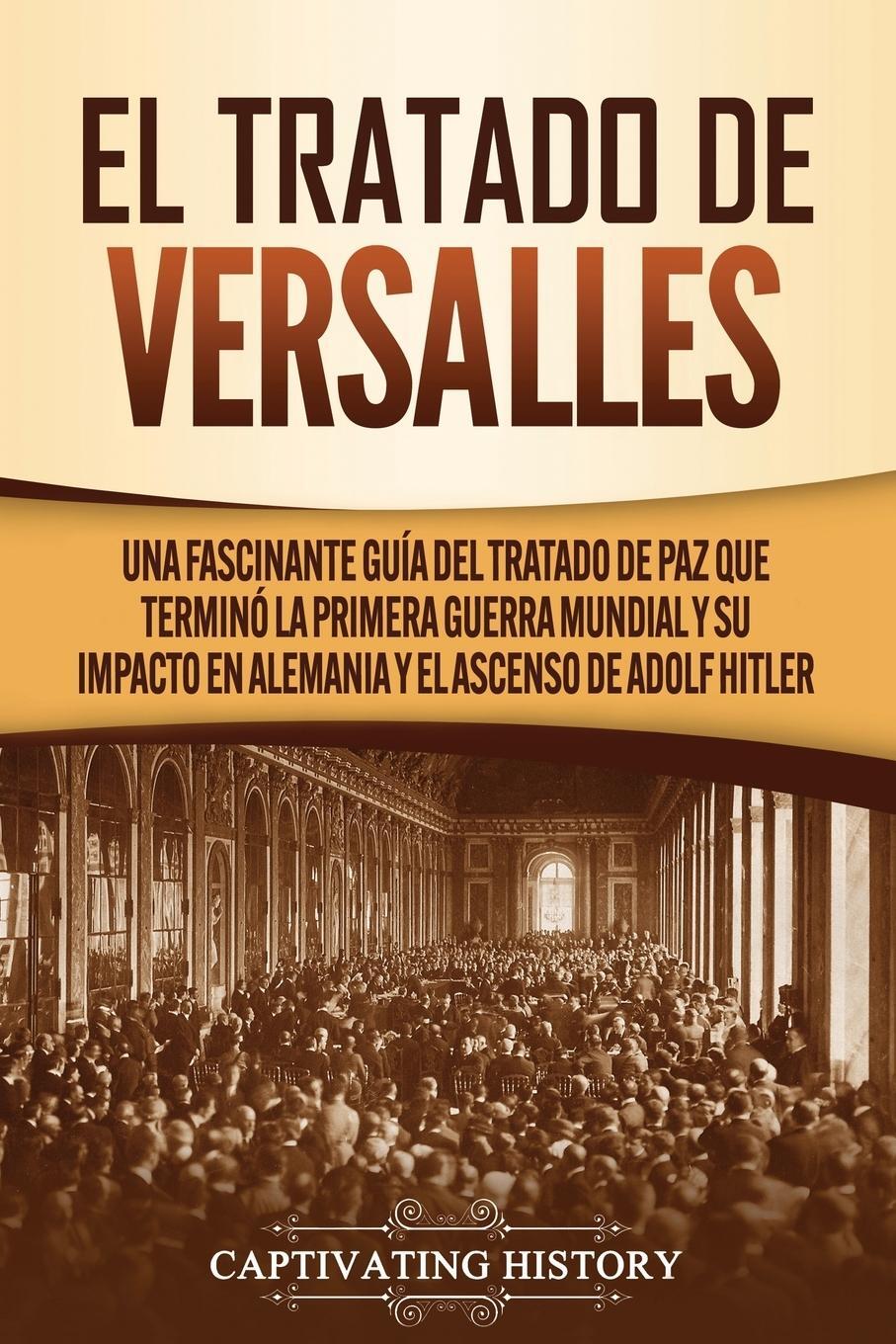 Cover: 9781637161029 | El Tratado de Versalles | Captivating History | Taschenbuch | Spanisch