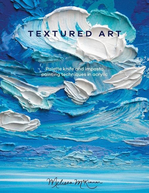 Cover: 9781446309377 | Textured Art | Melissa Mckinnon | Taschenbuch | Englisch | 2022