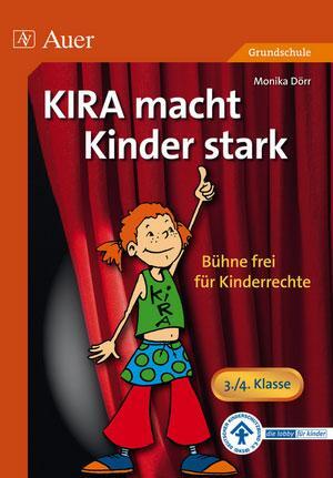 Cover: 9783403061441 | KIRA macht Kinder stark | Bühne frei für Kinderrechte | Monika Dörr