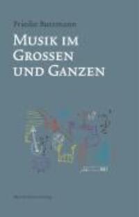 Cover: 9783927795471 | Musik im Großen und Ganzen | Frieder Butzmann | Taschenbuch | 272 S.