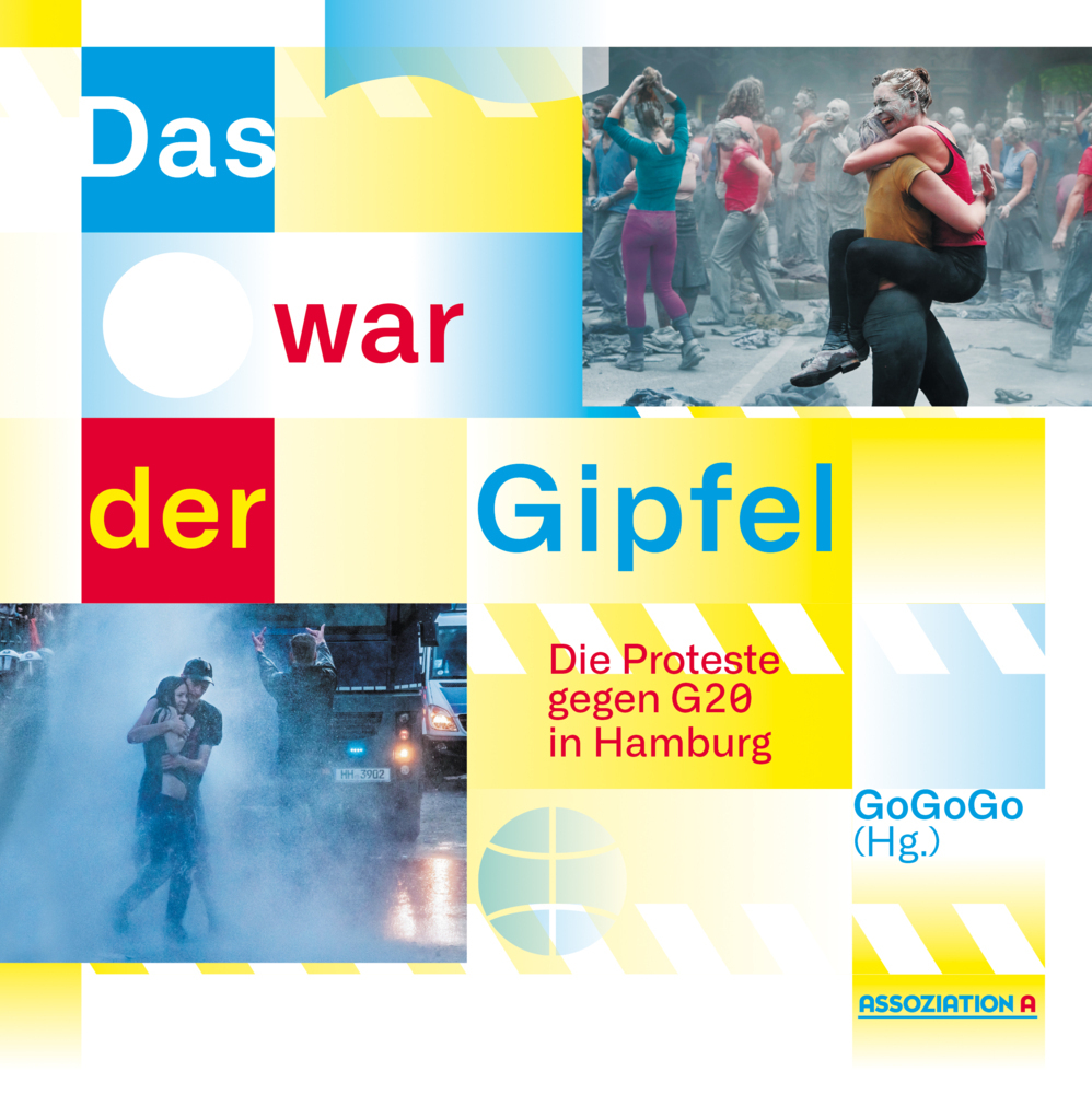 Cover: 9783862414611 | Das war der Gipfel | Die Proteste gegen G20 in Hamburg | GOGOGO | Buch