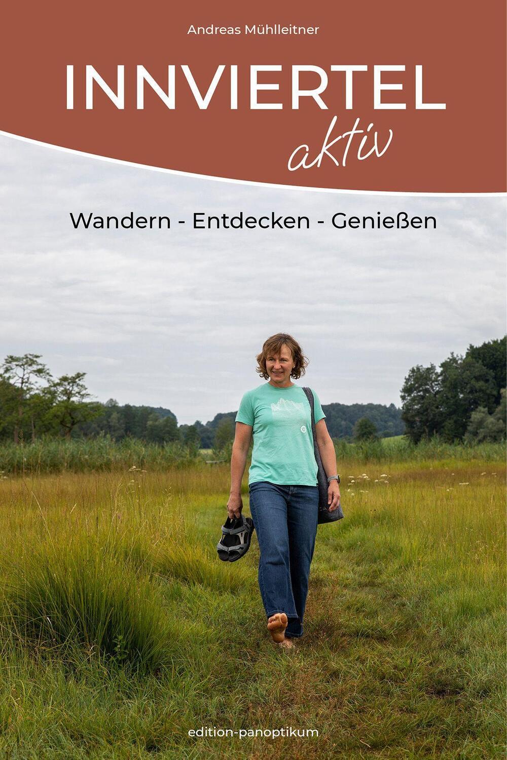 Cover: 9783950472264 | Innviertel Aktiv | Wandern - Entdecken - Genießen | Mühlleitner | Buch