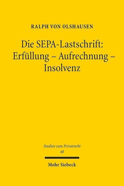 Cover: 9783161539244 | Die SEPA-Lastschrift: Erfüllung - Aufrechnung - Insolvenz | Olshausen