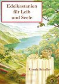 Cover: 9783833433399 | Edelkastanien für Leib und Seele | Ursula Schaller | Taschenbuch