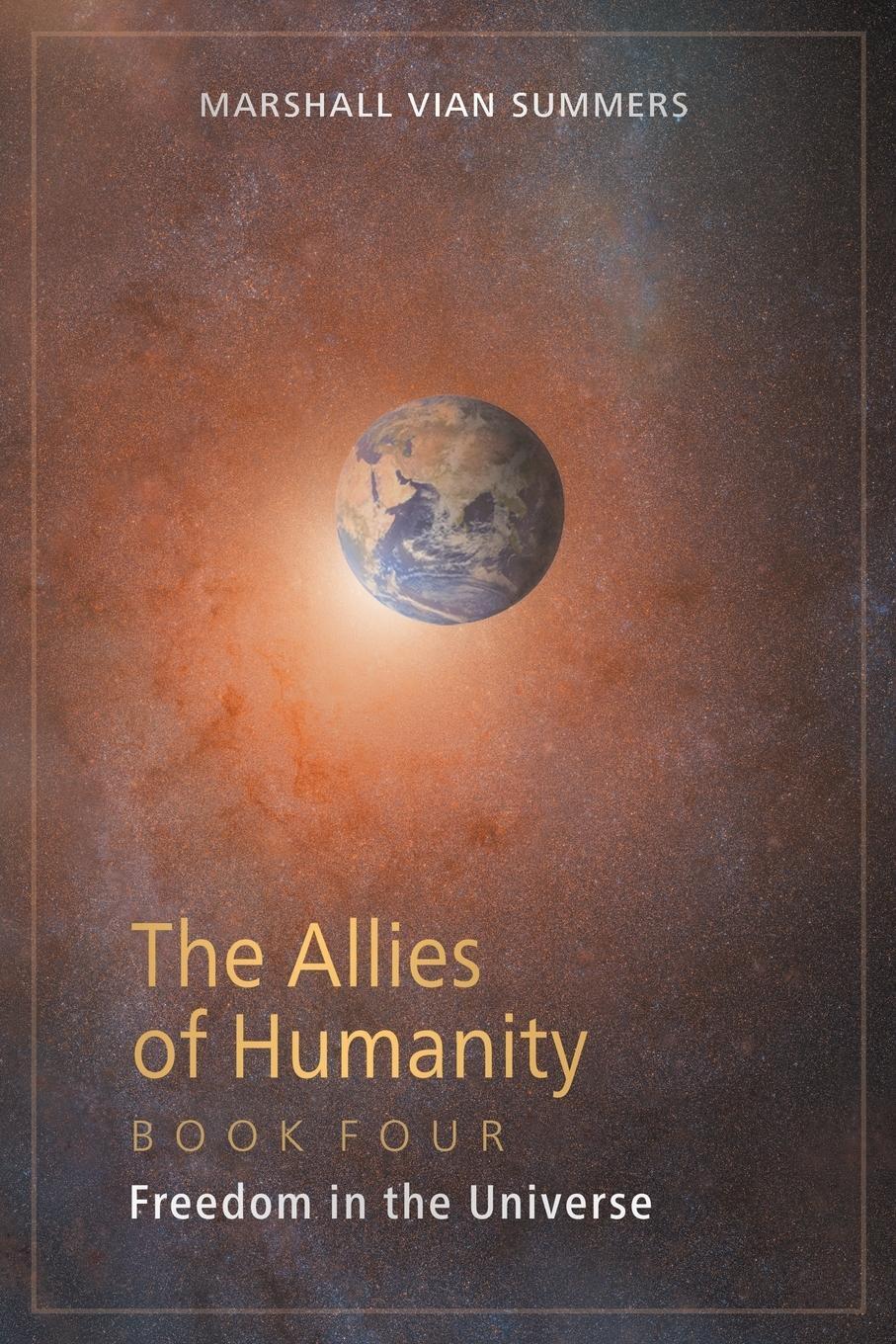 Cover: 9781942293972 | The Allies of Humanity Book Four | Freedom in the Universe | Summers