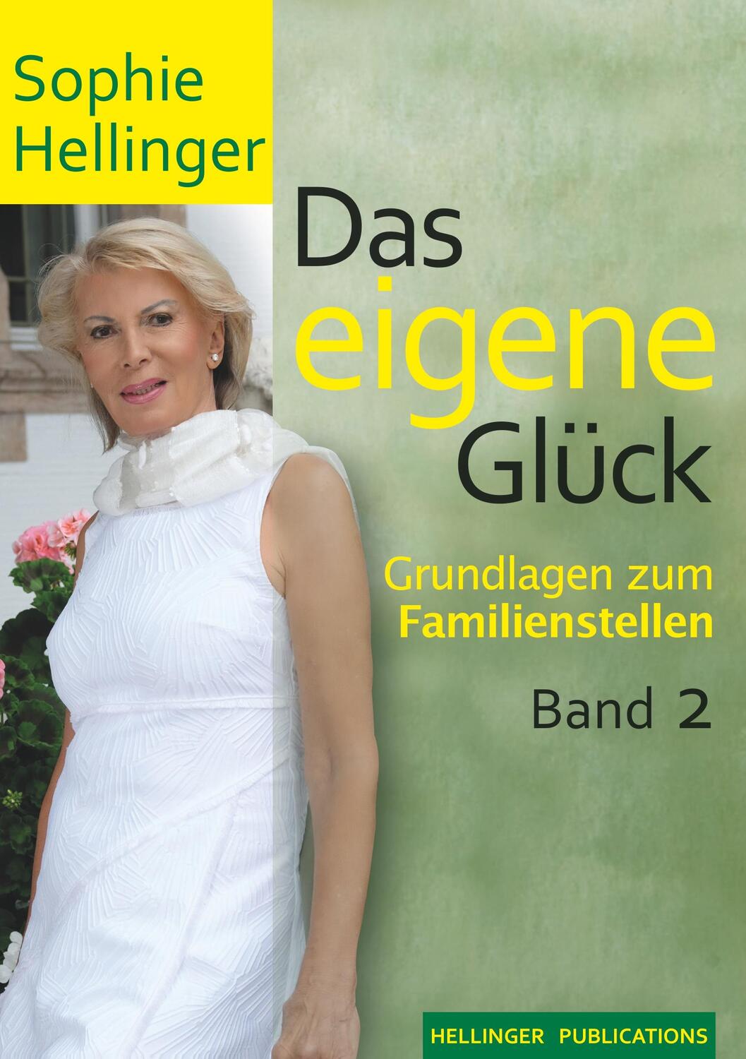 Cover: 9783947955053 | Das eigene Glück 2 | Grundlagen zum Familienstellen Band 2 | Hellinger