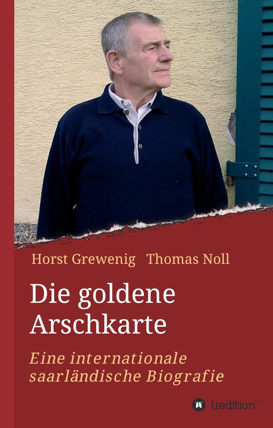 Cover: 9783734592348 | Die goldene Arschkarte | Eine internationale saarländische Biografie