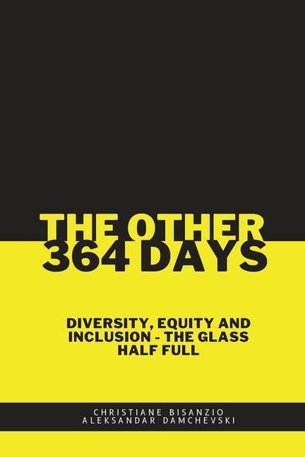 Cover: 9782839939294 | The Other 364 Days: Diversity, Equity &amp; Inclusion - The Glass Half...