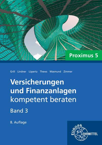 Cover: 9783758522185 | Versicherungen und Finanzanlagen Band 3 - Proximus 5 | Grill (u. a.)