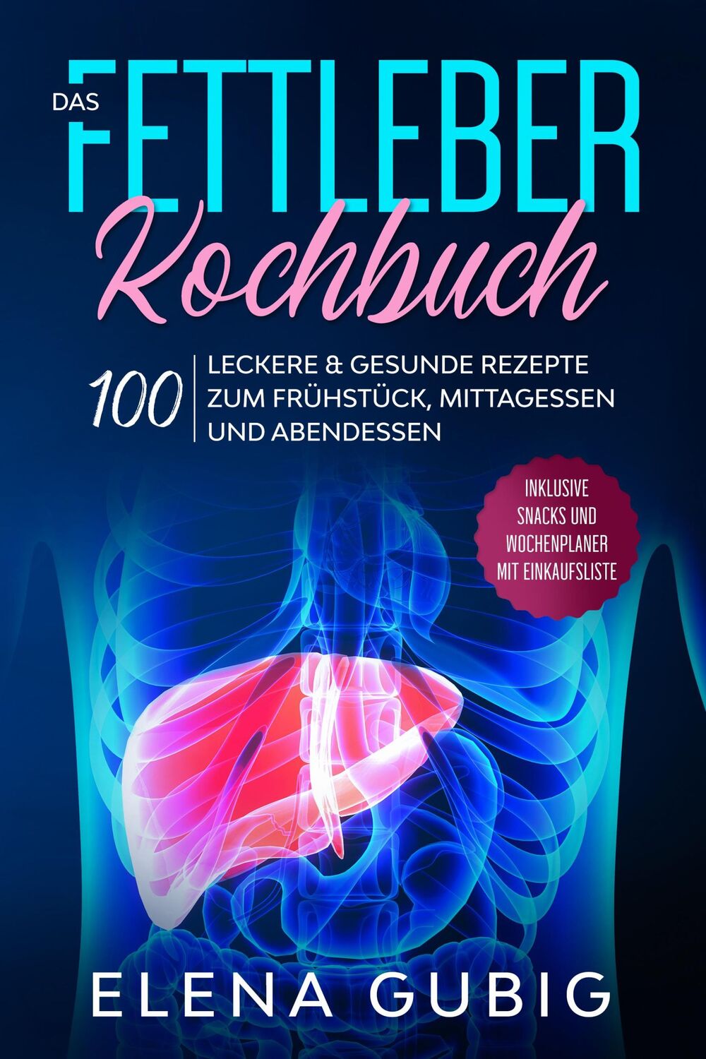 Cover: 9783989101814 | Das Fettleber Kochbuch: 100 leckere &amp; gesunde Rezepte zum...