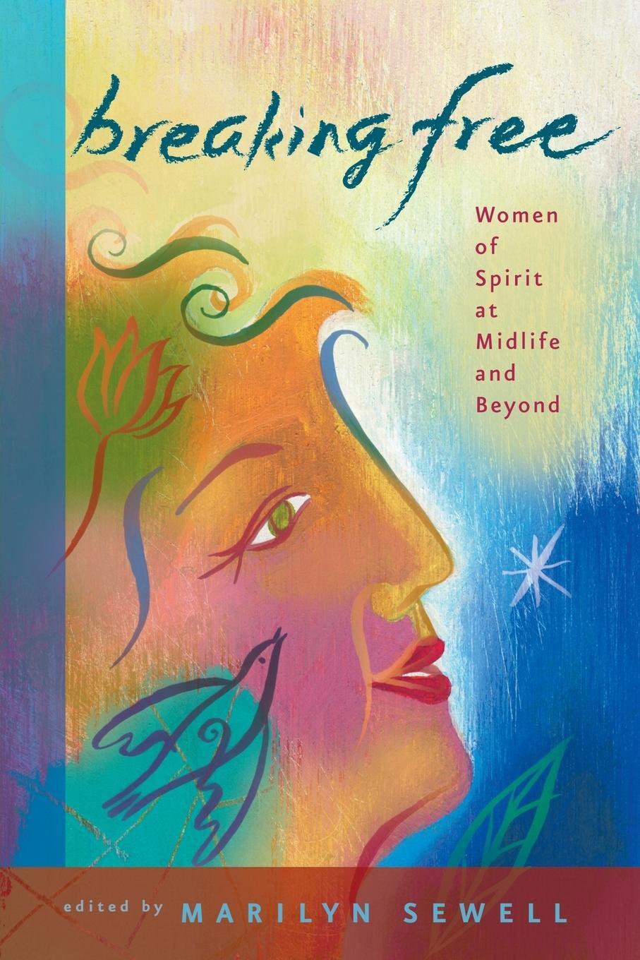 Cover: 9780807028254 | Breaking Free | Women of Spirit at Midlife and Beyond | Marilyn Sewell
