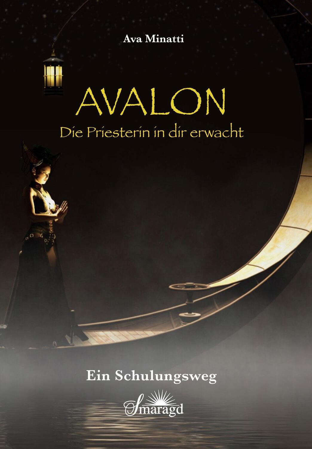 Cover: 9783955311902 | Avalon - Die Priesterin in dir erwacht | Ein Schulungsweg | Minatti