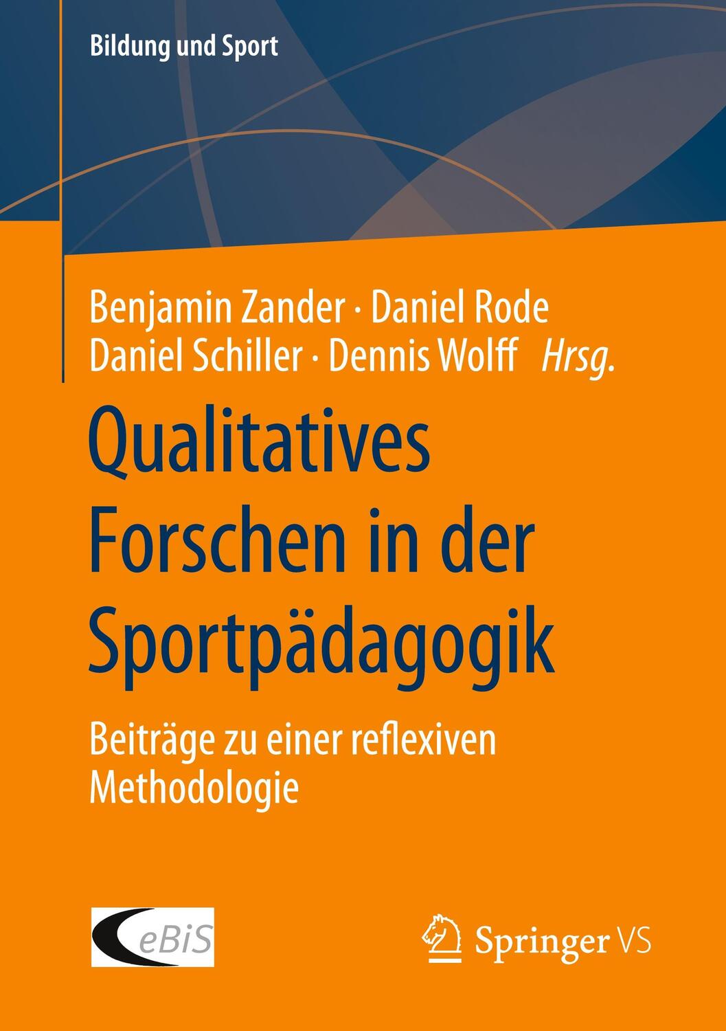 Cover: 9783658380373 | Qualitatives Forschen in der Sportpädagogik | Benjamin Zander (u. a.)