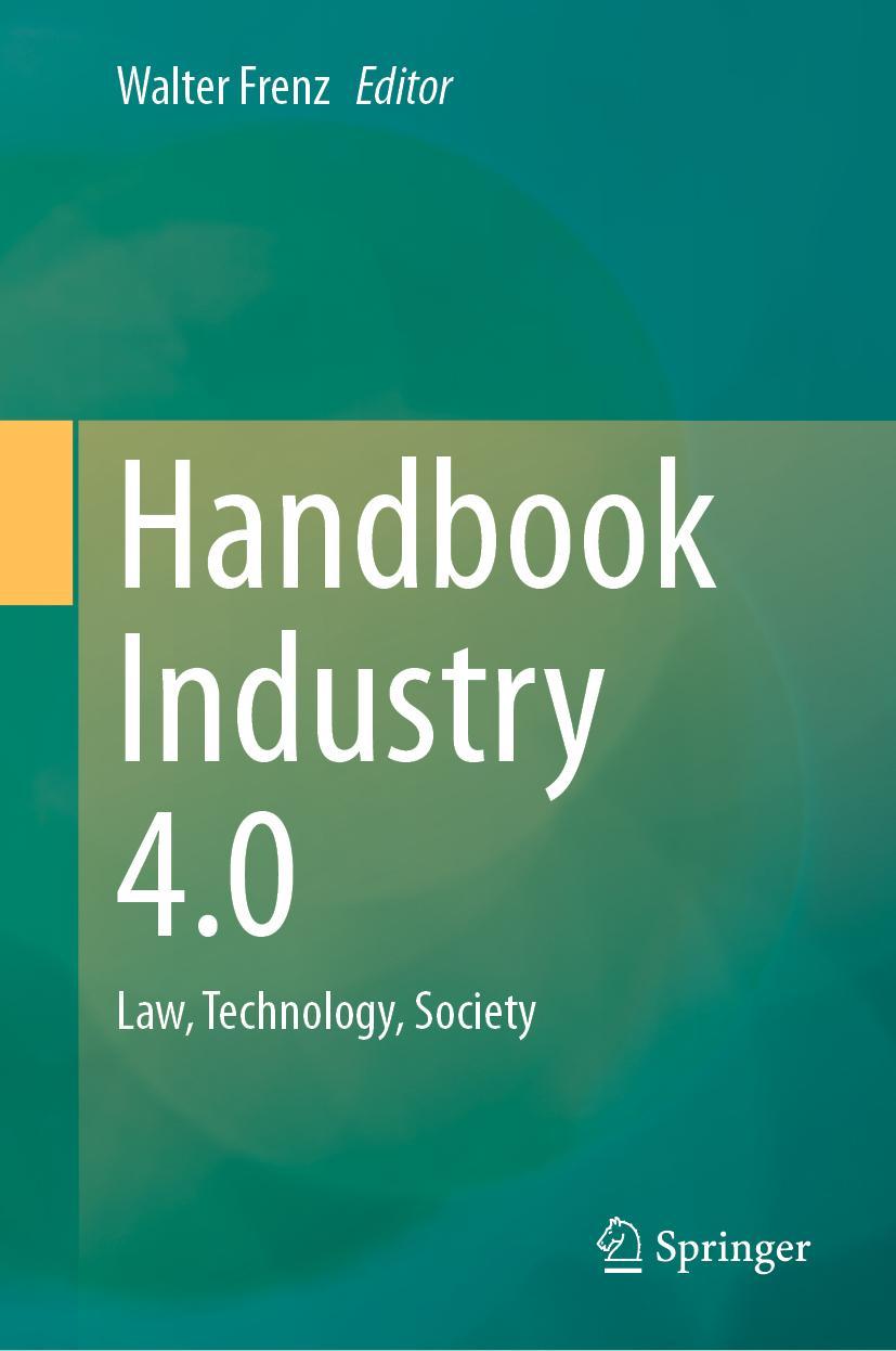 Cover: 9783662644478 | Handbook Industry 4.0 | Law, Technology, Society | Walter Frenz | Buch