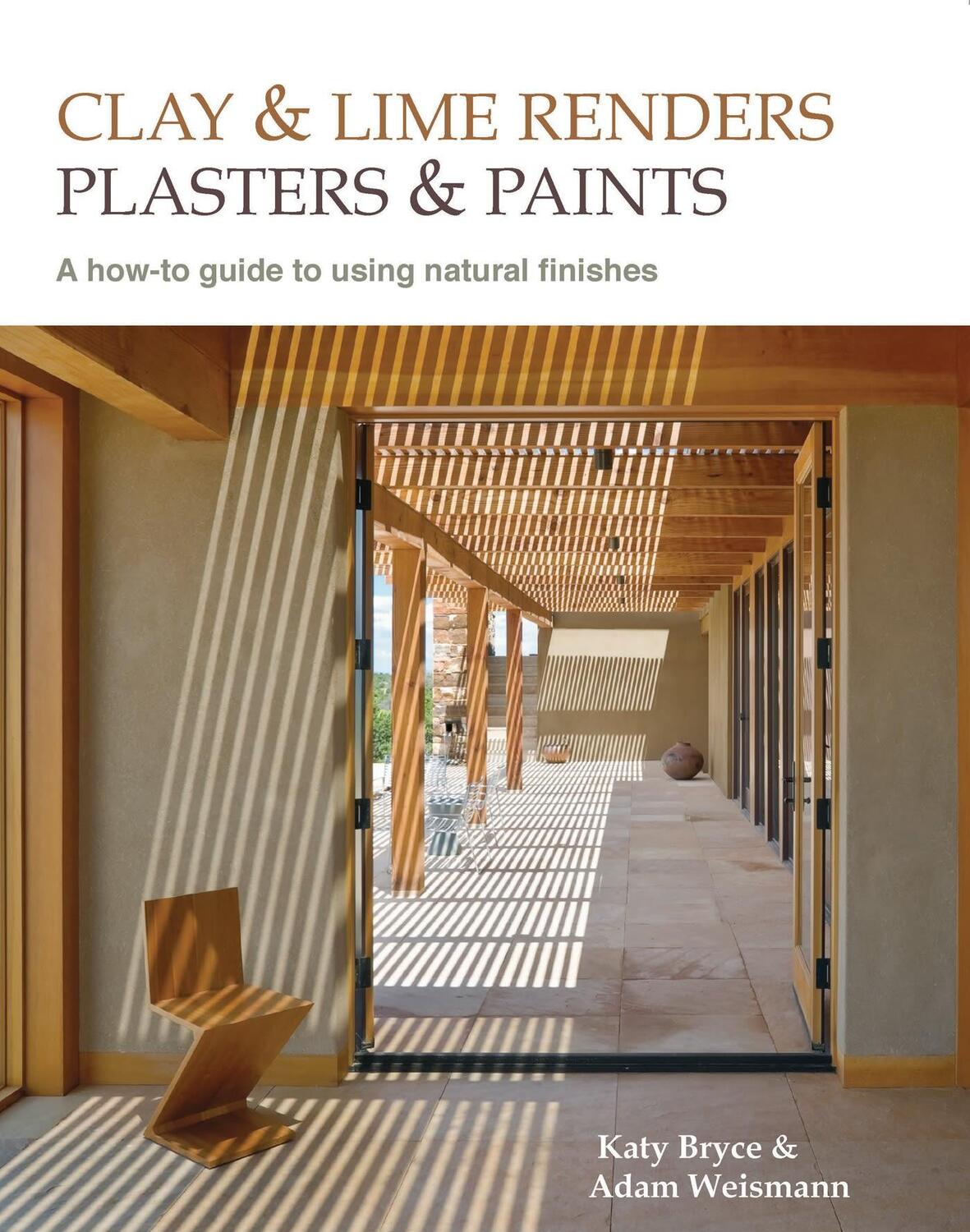 Cover: 9780857842695 | Clay and lime renders, plasters and paints | Adam Weismann (u. a.)