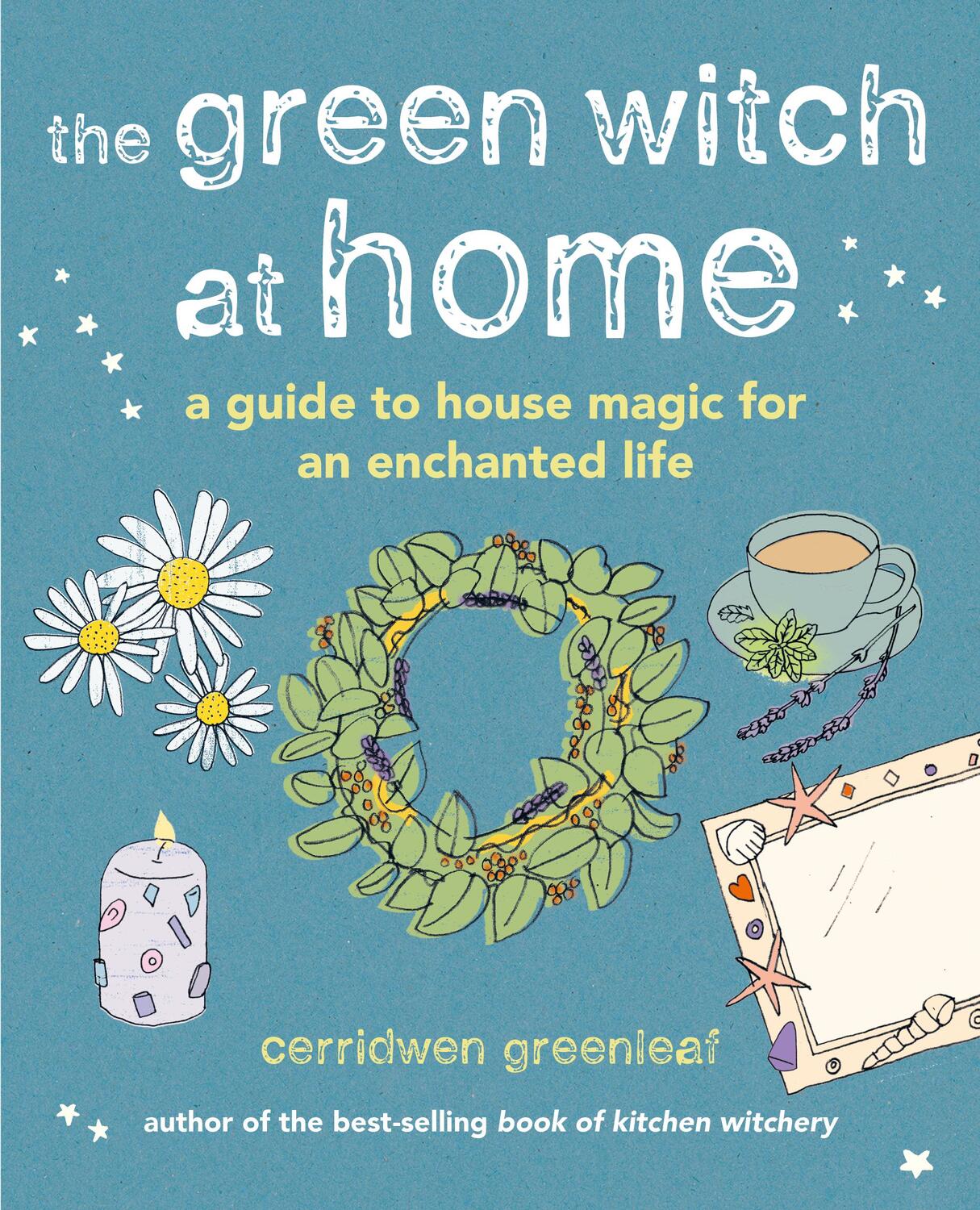 Cover: 9781800651678 | The Green Witch at Home | A guide to house magic for an enchanted life