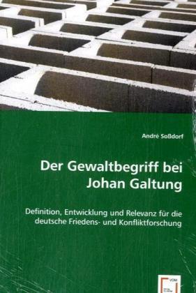 Cover: 9783639059670 | Der Gewaltbegriff bei Johan Galtung | André Soßdorf | Taschenbuch