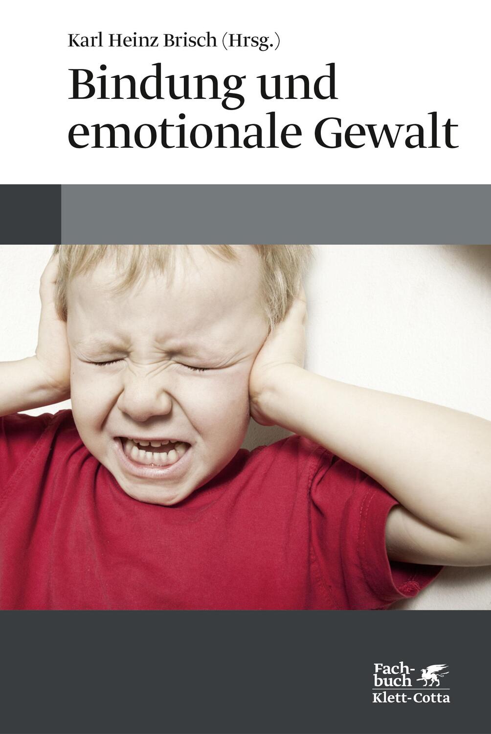 Cover: 9783608961546 | Bindung und emotionale Gewalt | Karl Heinz Brisch | Buch | Deutsch