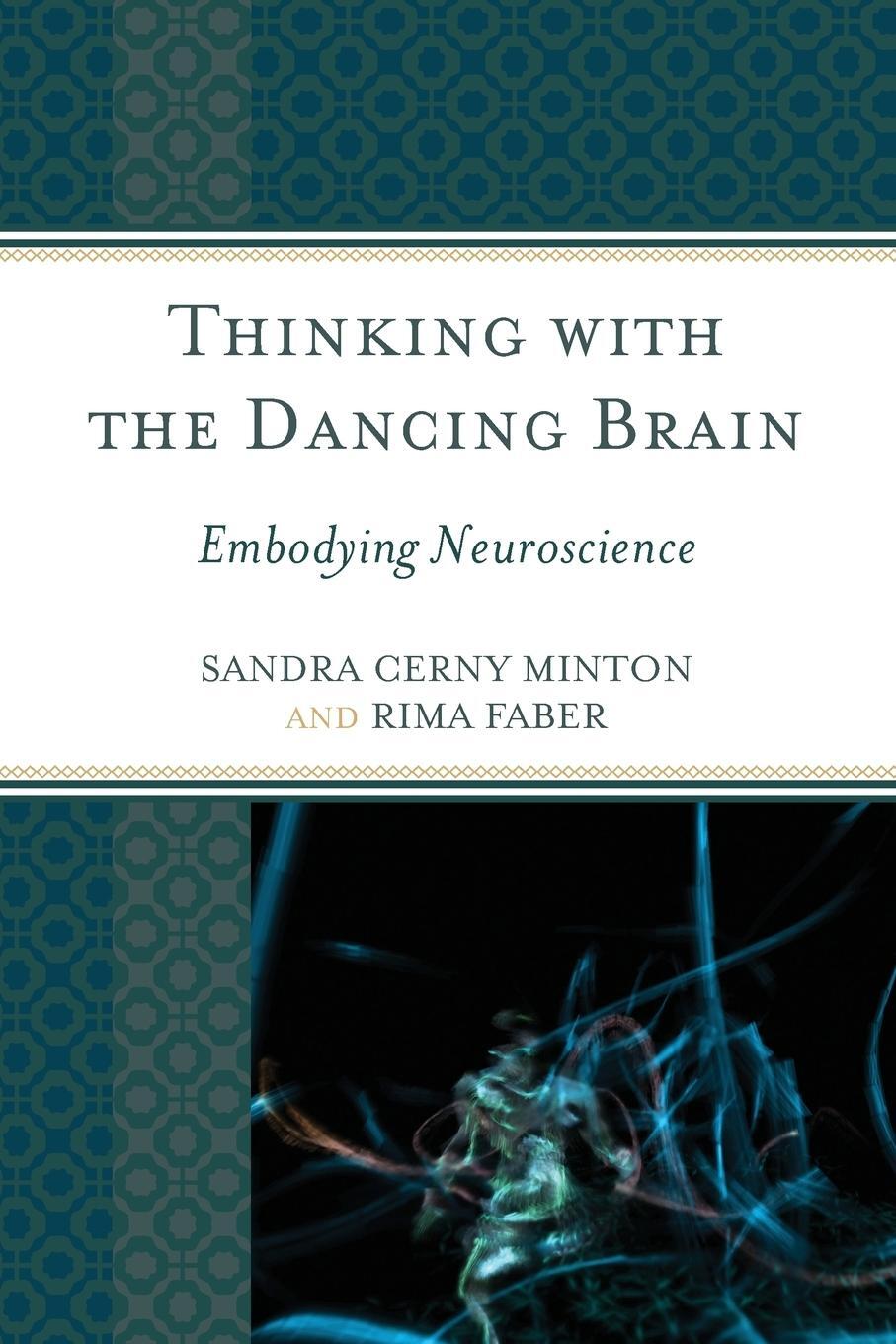 Cover: 9781475812510 | Thinking with the Dancing Brain | Embodying Neuroscience | Taschenbuch