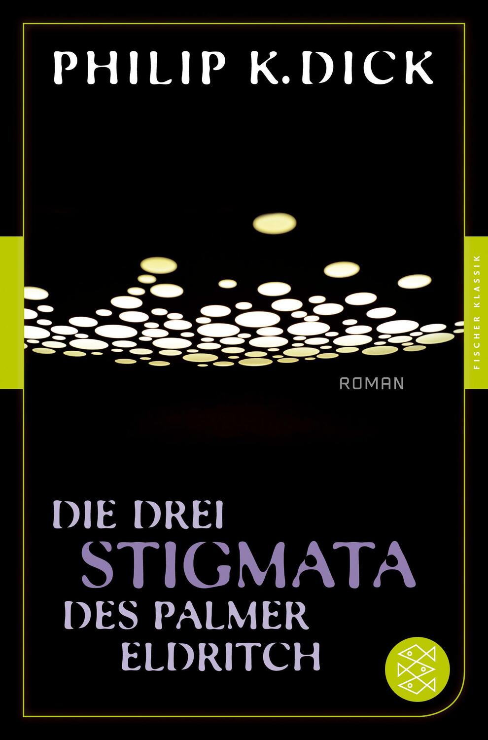 Cover: 9783596905683 | Die drei Stigmata des Palmer Eldritch | Roman | Philip K. Dick | Buch