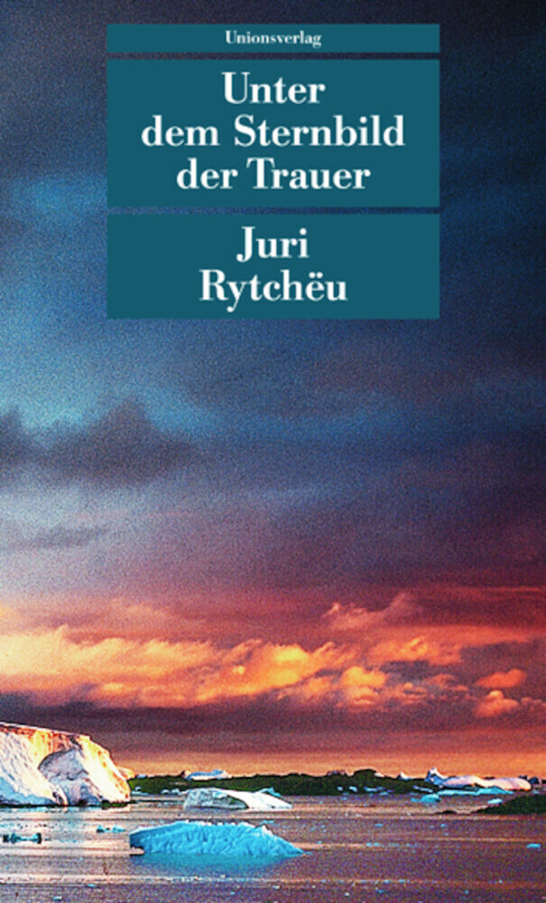 Cover: 9783293200852 | Unter dem Sternbild der Trauer | Roman | Juri Rytchëu | Taschenbuch