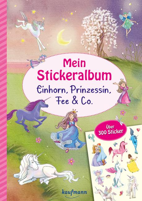 Cover: 9783780665522 | Mein Stickeralbum - Einhorn, Prinzessin, Fee &amp; Co. | Über 300 Sticker