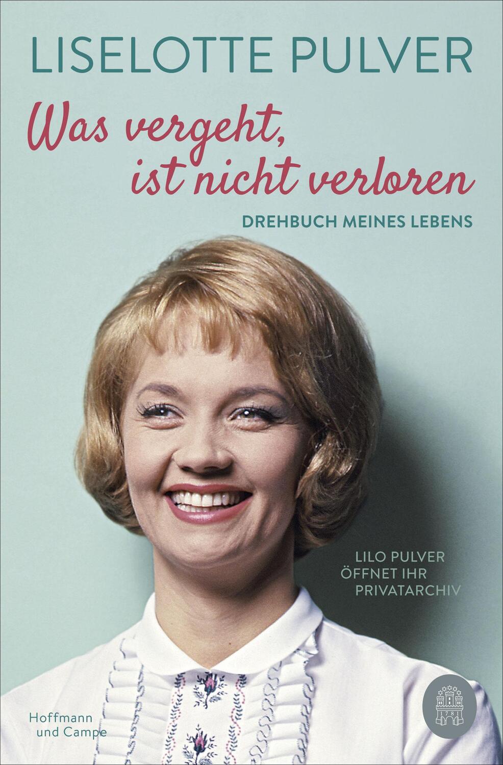 Cover: 9783455009620 | Was vergeht, ist nicht verloren | Liselotte Pulver (u. a.) | Buch