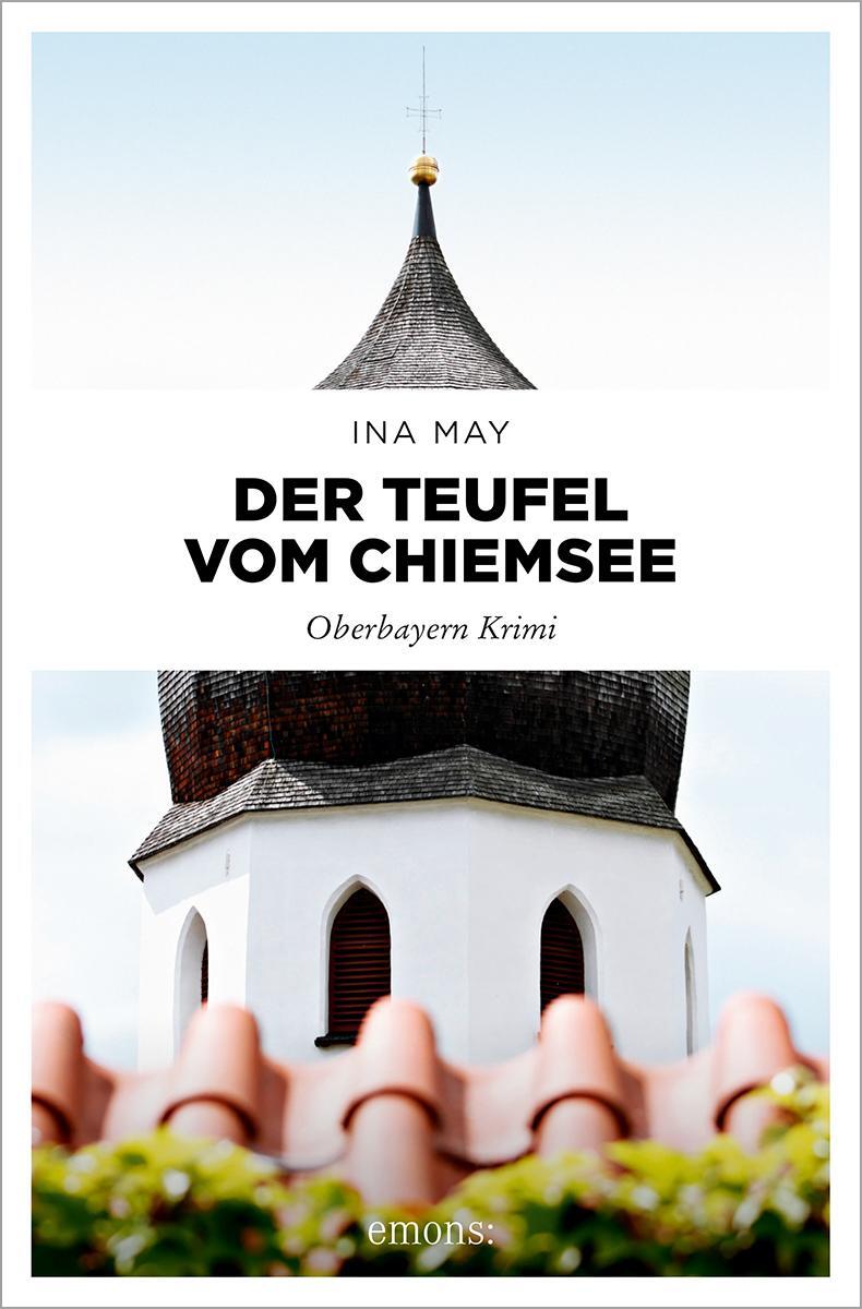 Cover: 9783740801946 | Der Teufel vom Chiemsee | Oberbayern Krimi | Ina May | Taschenbuch