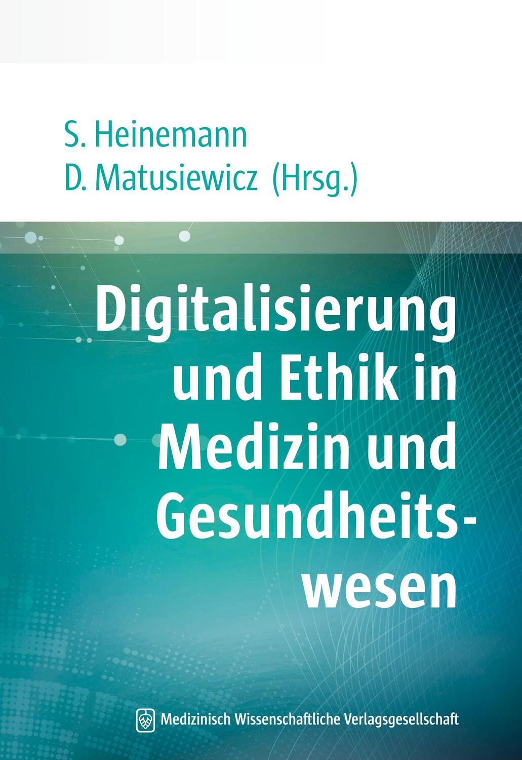 Cover: 9783954664658 | Digitalisierung und Ethik in Medizin und Gesundheitswesen | Buch