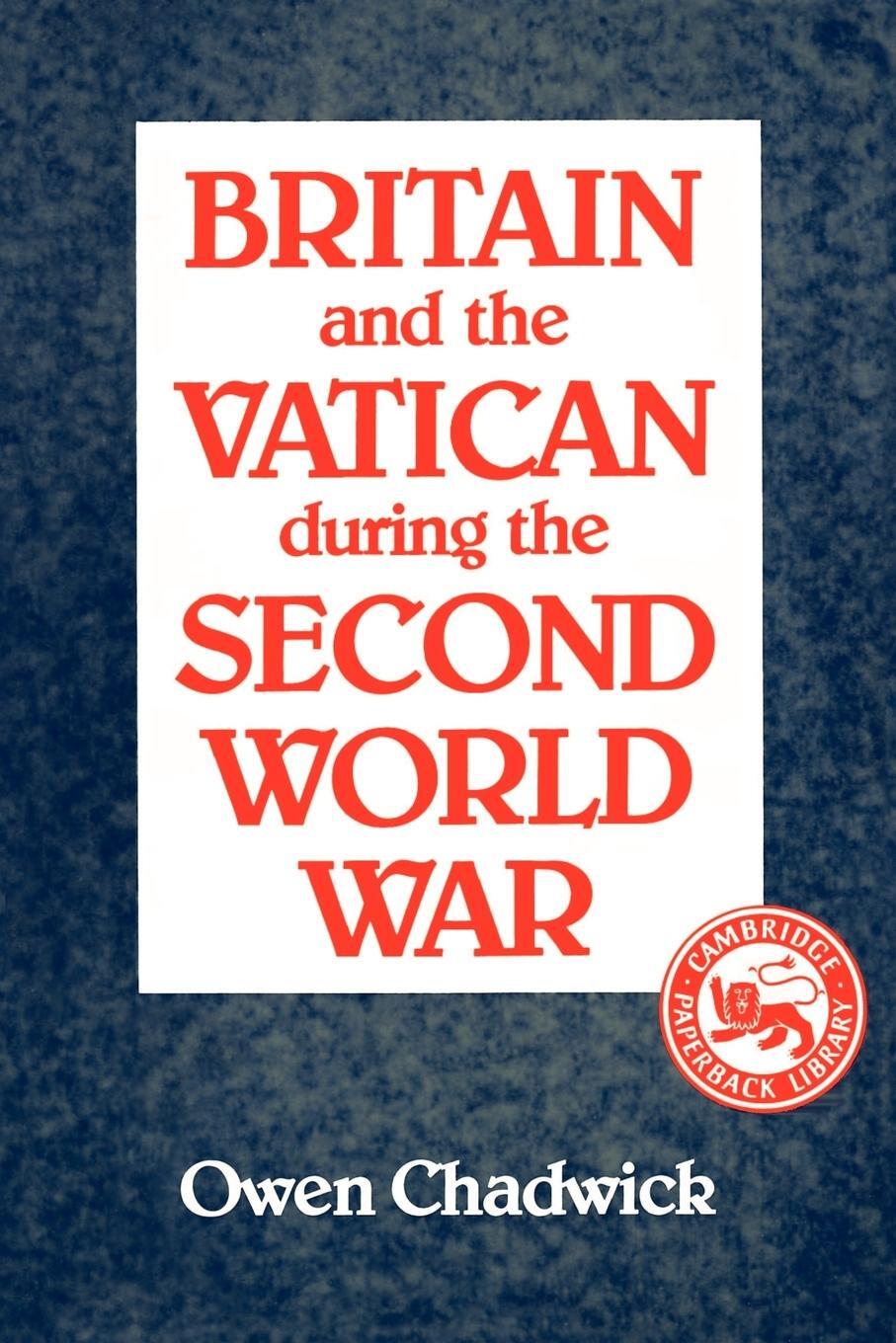 Cover: 9780521368254 | Britain and the Vatican During the Second World War | Chadwick (u. a.)