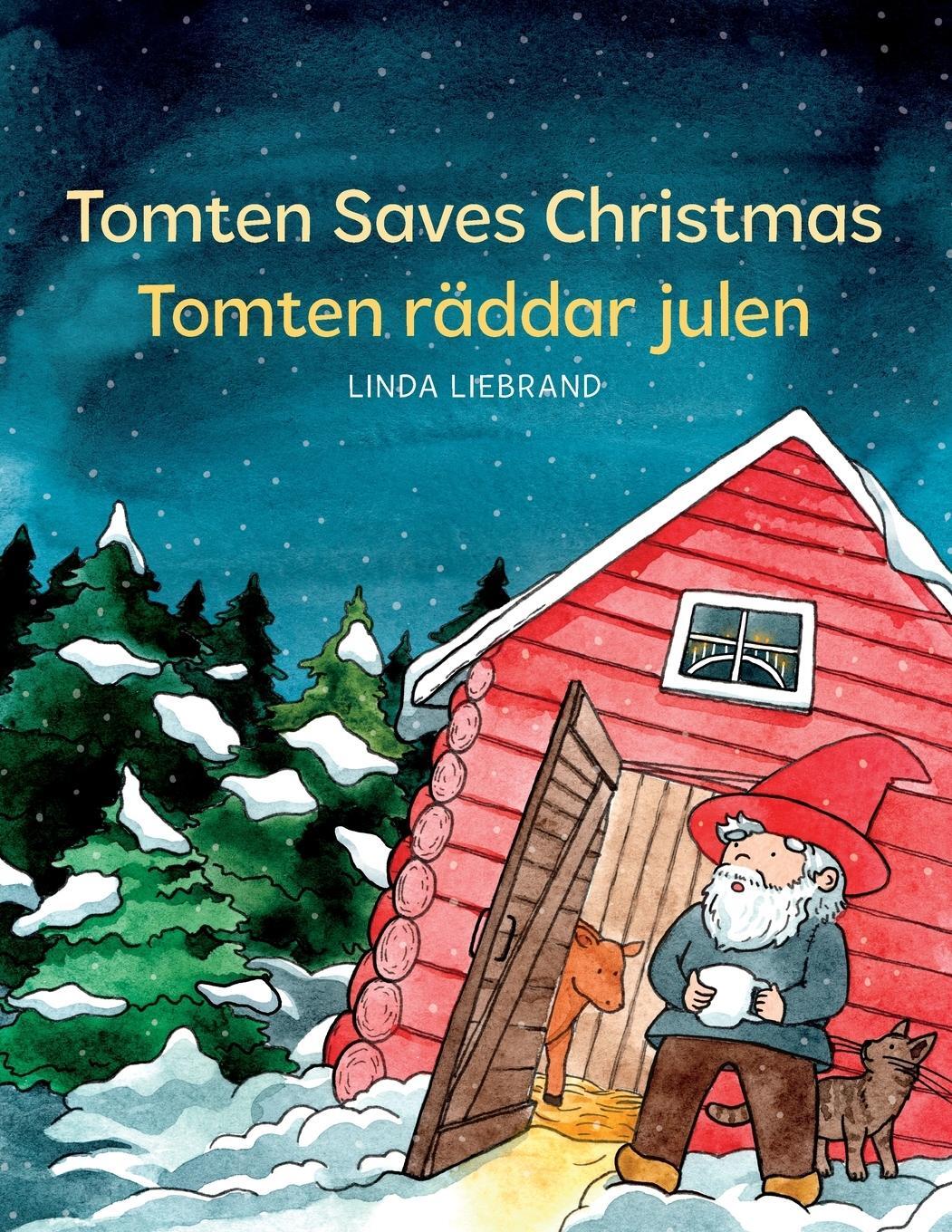 Cover: 9781913382056 | Tomten Saves Christmas - Tomten räddar julen | Linda Liebrand | Buch