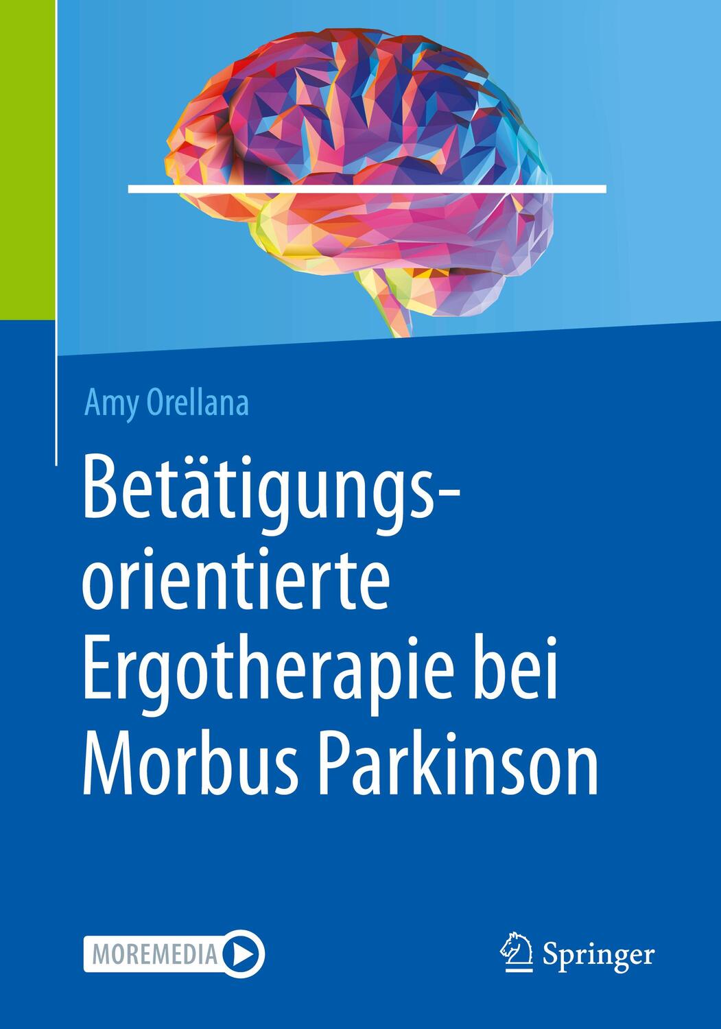 Cover: 9783662625828 | Betätigungsorientierte Ergotherapie bei Morbus Parkinson | Orellana