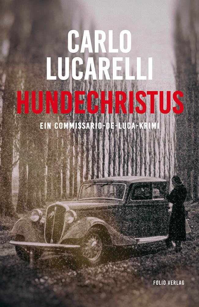 Cover: 9783852568034 | Hundechristus | Ein Commissario-De-Luca-Krimi | Carlo Lucarelli | Buch