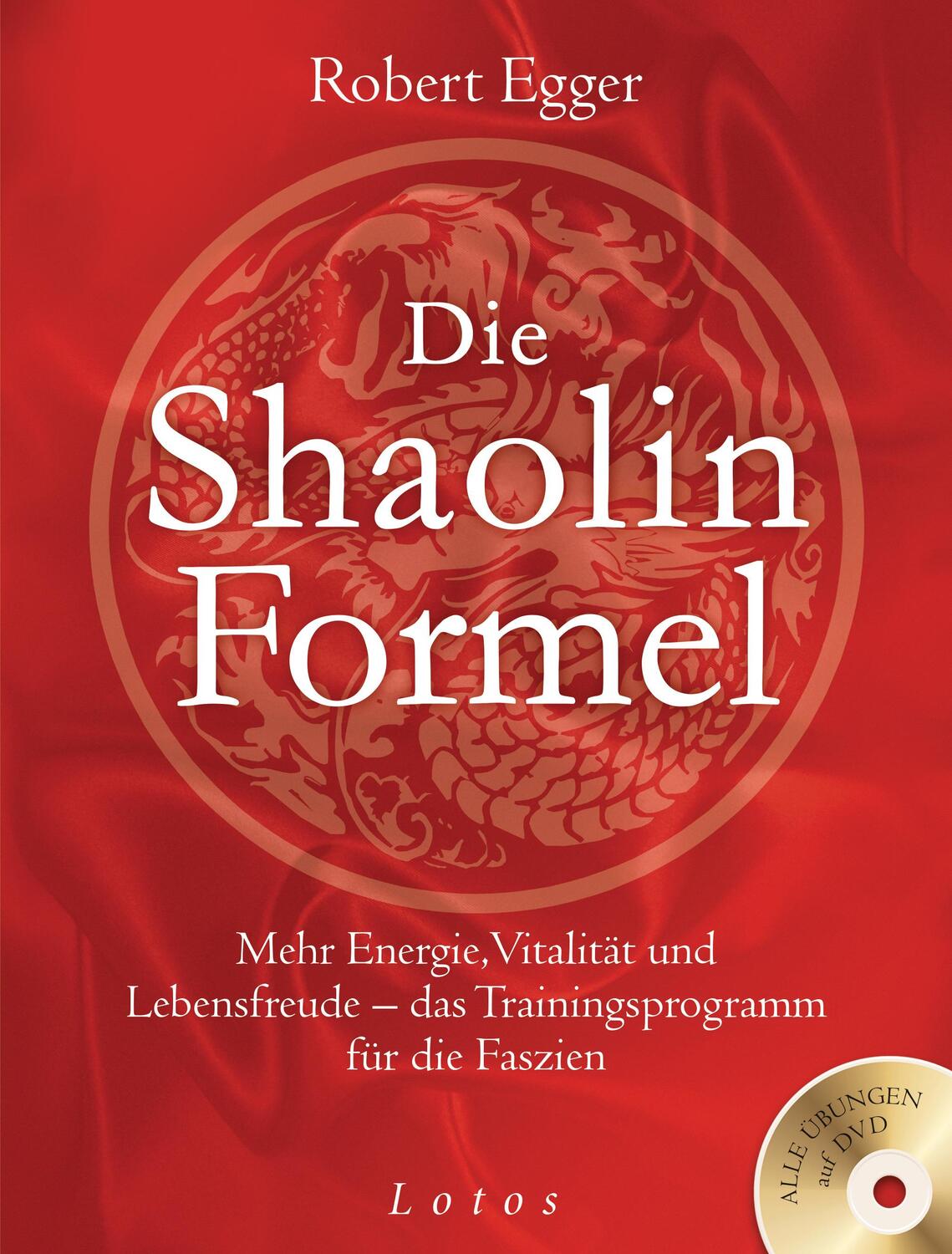 Cover: 9783778782477 | Die Shaolin-Formel (inkl. DVD) | Robert Egger | Taschenbuch | Deutsch