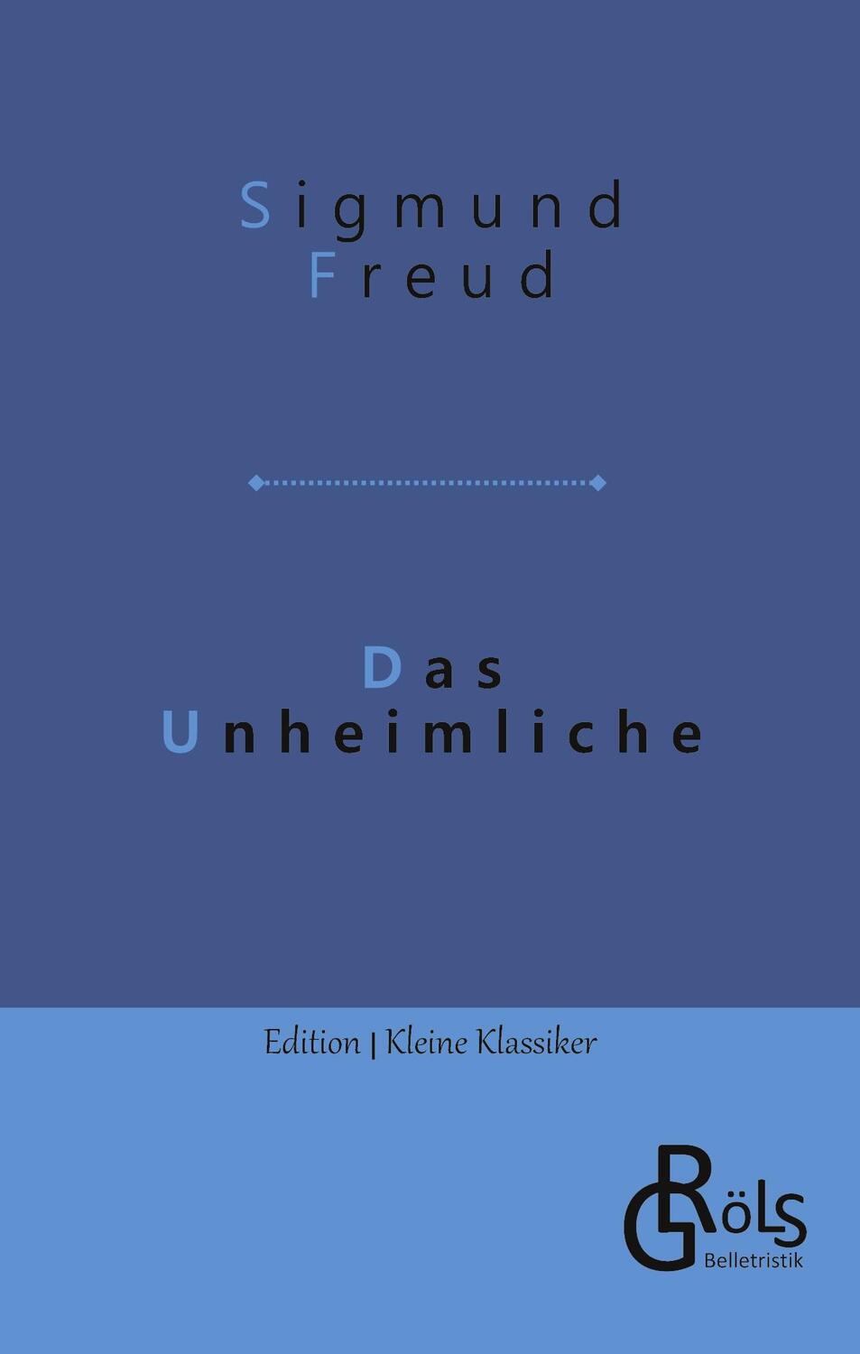 Cover: 9783988285966 | Das Unheimliche | Sigmund Freud | Taschenbuch | Paperback | 120 S.