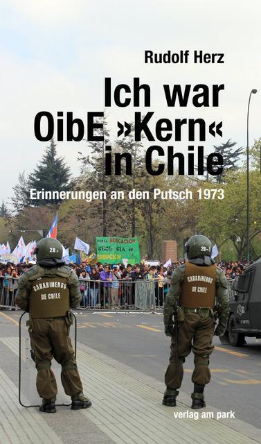 Cover: 9783897933736 | Ich war OibE »Kern« in Chile | Erinnerungen an den Putsch 1973 | Herz