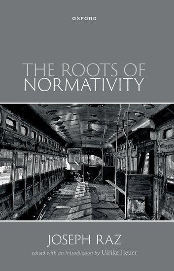 Cover: 9780198913665 | The Roots of Normativity | Joseph Raz (u. a.) | Taschenbuch | Englisch