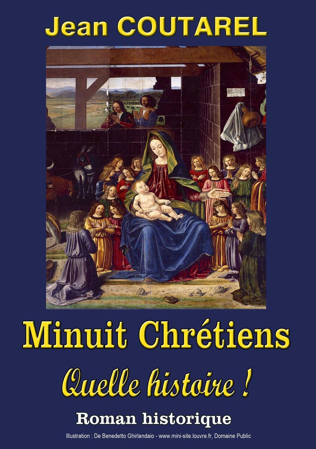 Cover: 9782322400706 | Minuit Chrétiens, quelle histoire ! | Jean Coutarel | Taschenbuch