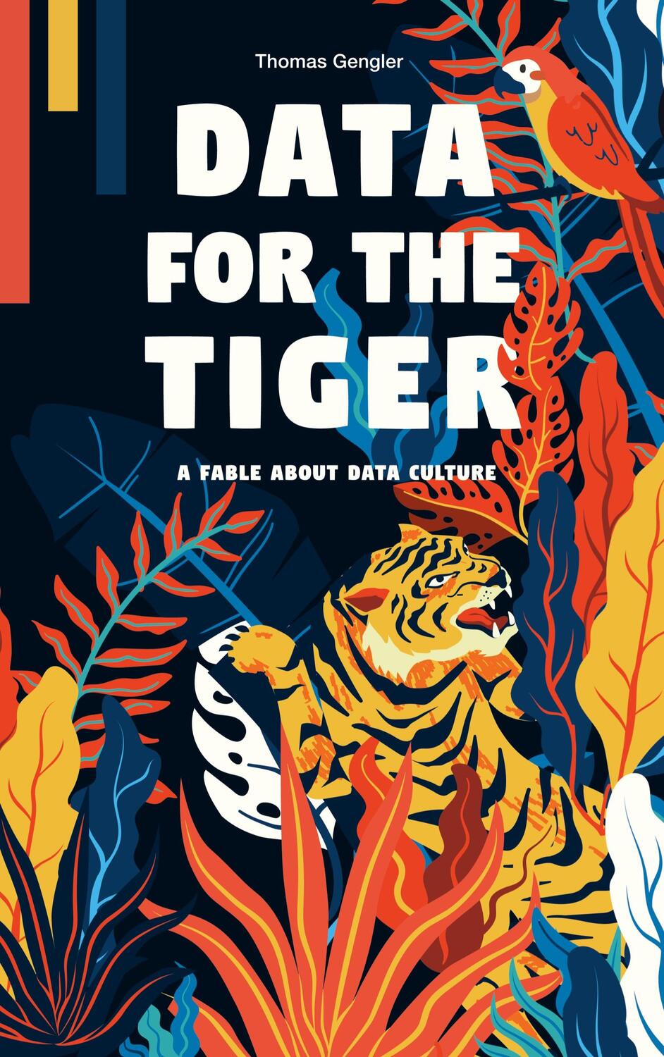 Cover: 9783741293214 | Data for the Tiger | A fable about data culture | Thomas Gengler