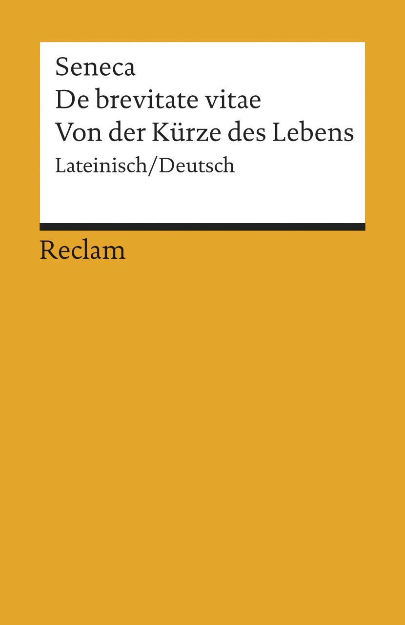 Cover: 9783150185452 | De brevitate vitae / Von der Kürze des Lebens | Seneca | Taschenbuch