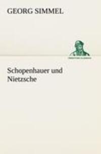 Cover: 9783842470873 | Schopenhauer und Nietzsche | Georg Simmel | Taschenbuch | Paperback