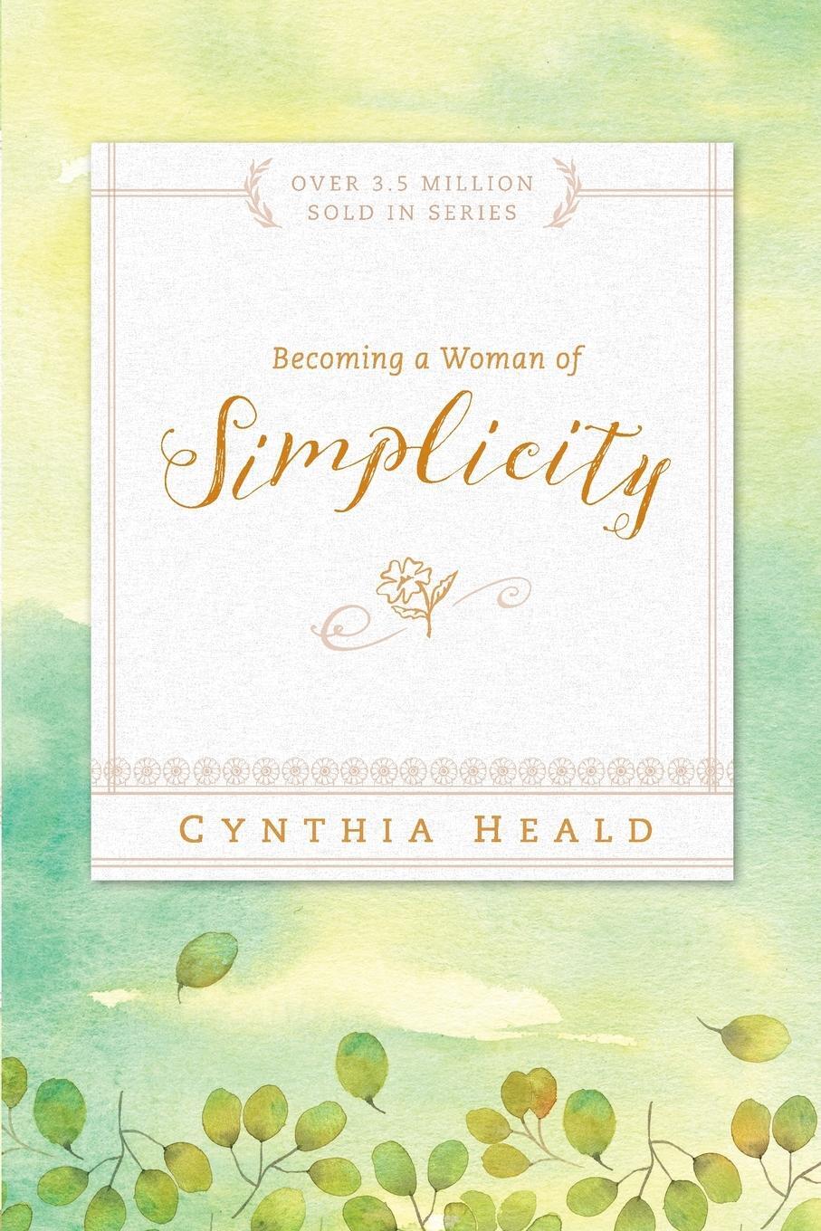 Cover: 9781600066634 | Becoming a Woman of Simplicity | Cynthia Heald | Taschenbuch | 2017