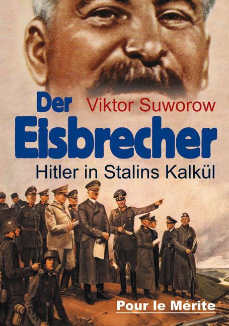 Cover: 9783932381454 | Der Eisbrecher | Hitler in Stalins Kalkül | Viktor Suworow | Buch