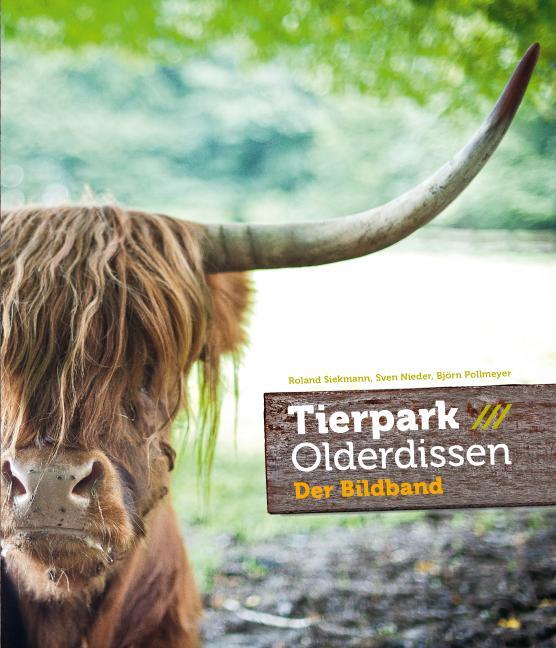 Cover: 9783936359480 | Tierpark Olderdissen | Der Bildband | Roland Siekmann (u. a.) | Buch