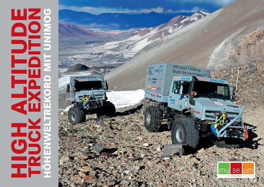 Cover: 9783613309678 | HIGH ALTITUDE TRUCK EXPEDITION | Höhenweltrekord mit Unimog | Buch